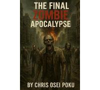 The Final Zombie Apocalypse