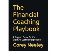 The Financial Coaching Playbook: A support guide for the ultimate cashflow experience