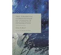 The Financial Constitution Of European Integration