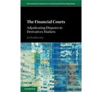 The Financial Courts by Jo London School of Economics and Political Science Braithwaite Jo London School of Economics and Political Science Braithwaite (Auteur)