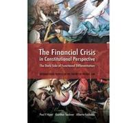 The Financial Crisis in Constitutional Perspective - [Version Originale] Poul F Kjaer, Gunther Teubner, Alberto Febbrajo, (Auteur)