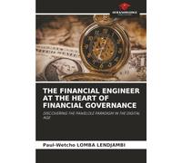THE FINANCIAL ENGINEER AT THE HEART OF FINANCIAL GOVERNANCE: DISCOVERING THE PAWELOLE PARADIGM IN THE DIGITAL AGE