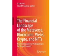 The Financial Landscape of the Metaverse, Blockchain, Web3, Crypto, and NFTs: Modern Strategies for Participating in the Virtual Economy