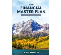 The Financial Master Plan: A Journey of Financial Wisdom