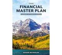 The Financial Master Plan: A Journey of Financial Wisdom