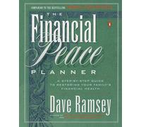 The Financial Peace Planner: A Step-by-Step Guide to Restoring Your Family's Financial Health