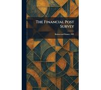 The Financial Post Survey: Business and Finance, 1925