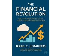 The Financial Revolution: Creating Prosperity With a Cloud-based Financial System
