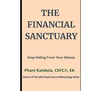 The Financial Sanctuary: Stop Hiding From Your Money