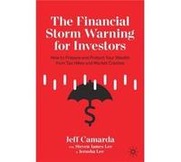 The Financial Storm Warning for Investors by Jerusha Lee Jeff Camarda Steven James Lee Jerusha Lee (Auteur)