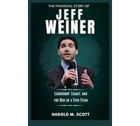 The Financial Story of Jeff Weiner: Leadership, Legacy, and the Rise of a Tech Titan