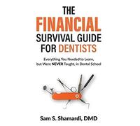 The Financial Survival Guide For Dentists