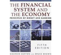 The Financial System and the Economy Bruce Brown, Maureen Burton (Auteur)