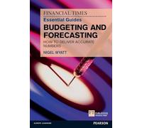 The Financial Times Essential Guide To Budgeting And Forecasting
