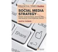 The Financial Times Guide to Social Media Strategy: Boost your business, manage risk and develop your personal brand (The FT Guides) - [Version Originale] Inconnu (Auteur)