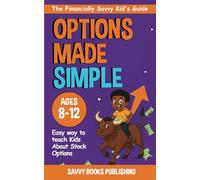 The Financially Savvy Kid's Guide: Exploring the World of Options Trading