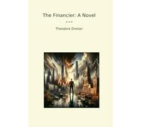 The Financier: A Novel