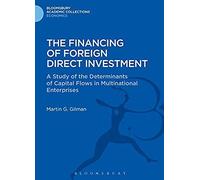 The Financing Of Foreign Direct Investment: A Study Of The Determinants Of Capital Flows In Multinational Enterprises