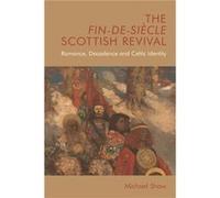 The FinDeSiecle Scottish Revival by Michael Shaw Michael Shaw (Auteur)
