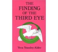The Finding of the Third Eye by Vera S. Alder Vera S. Alder (Auteur)