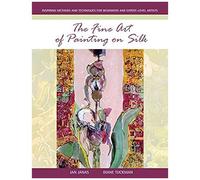 The Fine Art Of Painting On Silk
