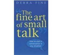 The Fine Art of Small Talk Fine, Debra (Auteur)
