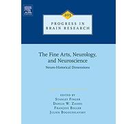 The Fine Arts, Neurology, And Neuroscience: Neuro-Historical Dimensions