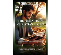 The Fine Arts of Christian Living: Biblical Insights to a Successful Christian Life