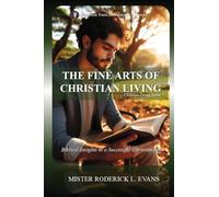 The Fine Arts of Christian Living: Biblical Insights to a Successful Christian Life