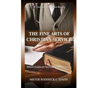 The Fine Arts of Christian Service: Biblical Insights for Fruitful Christian Service