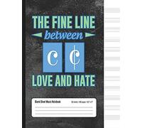 The Fine Line Between Love And Hate: Blank Sheet Music Notebook