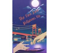 The Fine Line Between Us