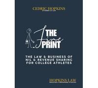 The Fine Print: The Law & Business of NIL & Revenue Sharing for College Athletes