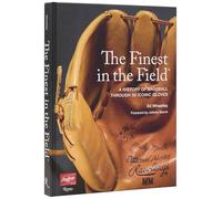 Les meilleurs du terrain – Une histoire du baseball à travers 50 gants emblématiques