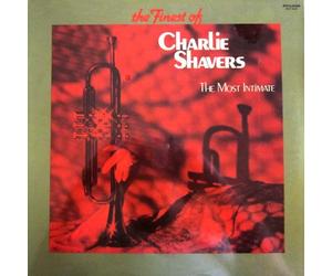The Finest Of Charlie Shavers - The Most Intimate
