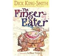 The Finger-Eater King - Smith, Dick (Auteur)