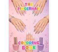 The Fingernail Coloring Book: 48 Elegant Hands with Stiletto, Coffin, Almond and Square Nail Shapes: Blank Nails to Color | Long Sharp and Edged Tips | Single-Sided Pages