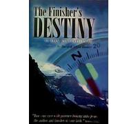 The Finisher's Destiny - 31 Day Devotional, For Christians Who Desire to Finish What They Have Begun in Christ START2FINISH