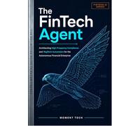 The FinTech Agent: Architecting Autonomous AI for High-Frequency Compliance and RegTech Automation