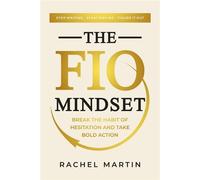 The FIO Mindset Stop Waiting. Start Moving. Figure it Out - Rachel Martin - FIO Press - ebook (ePub) - Livre