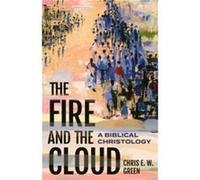 The Fire and the Cloud by Chris E. W. Green Chris E. W. Green (Auteur)
