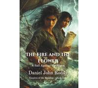 The Fire and the Flower: A Sail Against the Storm