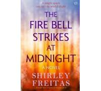 The Fire Bell Strikes At Midnight