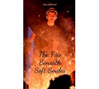 The Fire Beneath Soft Smiles