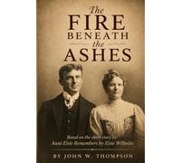 The Fire Beneath the Ashes