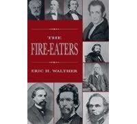 The Fire-Eaters Eric H. Walther (Auteur)