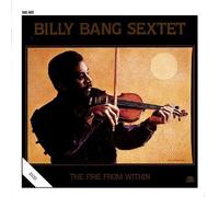 The Fire From Within by Billy Bang Sextet