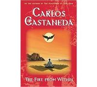 The Fire from Within Carlos Castaneda (Auteur)