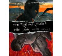 The Fire Has Reached the Sea: Comics, 1986-1997