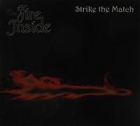 The Fire Inside - Strike The Match